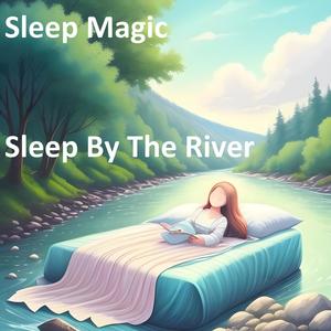 Sleep By The River