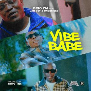 Vibe Babe (feat. Jah Boy & Under Gee)