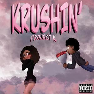 Krushin' (Explicit)