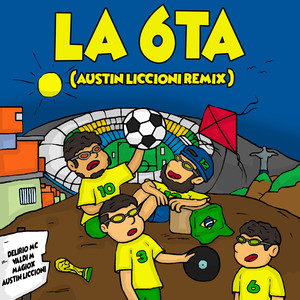 La 6ta (Austin Liccioni Remix|Explicit)