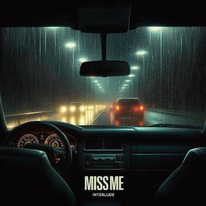 Miss Me (Interlude) (Explicit)