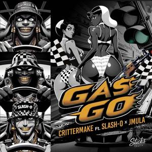 Gas Go (feat. Slash-O & JMULA) (Explicit)