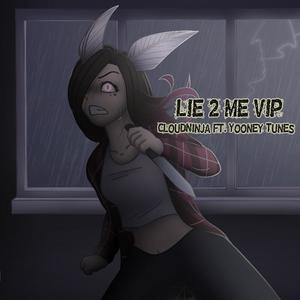 Lie 2 Me VIP (feat. Yooney Tunes)