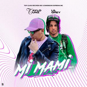 Mi Mami (feat. Taylo Tunz)