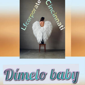 Dimelo baby (feat. Lfcorporate & Cincinnati) (kodde beats emesilva studio) (Explicit)