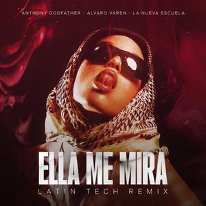 Ella Me Mira (Latin Tech) (- Extended)