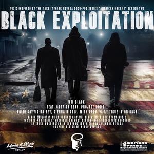 Black Exploitation (feat. Coop Da Real, Project Logic, Kaliq Sayyid Ra Bey, Cierra Nikole & Grov