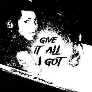 Give It All I Got (Explicit)