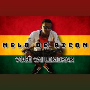 Melo de ricom você vai lembrar