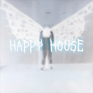 Happy House (Explicit)