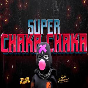 super chaka chaka (feat. Fede rodriguez)