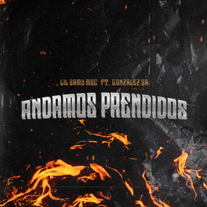 Andamos Prendidos (Explicit)
