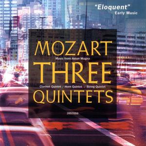 Mozart: Clarinet Quintet, Horn Quintet, String Quintet in G Minor