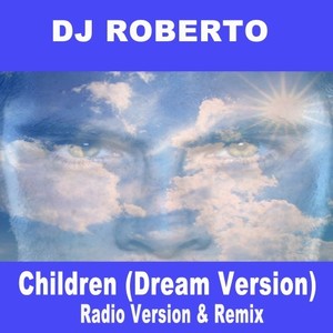 Children (Dream Version) (Radio Version & Remix)