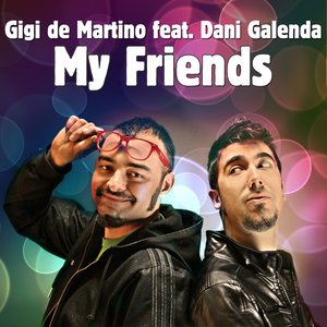 Gigi de Martino - My Friends(Fm Concept)
