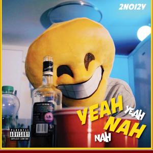 Yeah Yeah Nah Nah (Explicit)