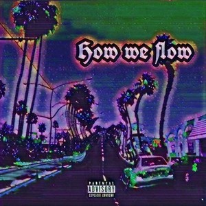HOW WE FLOW (Remastered 2020)