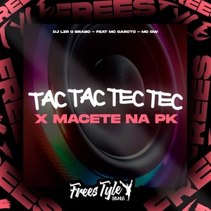 Tac Tac Tec Tec X Macete Na Pk (Explicit)