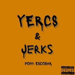 YERCS & JERKS (Explicit)