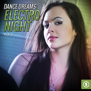 Dance Dreams: Electro Night, Vol. 2