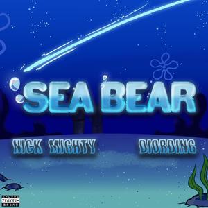 Sea Bear (feat. DiorDing) (Explicit)