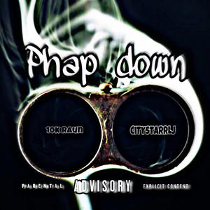 Phap Down (feat. CitystarrLj) [Explicit]