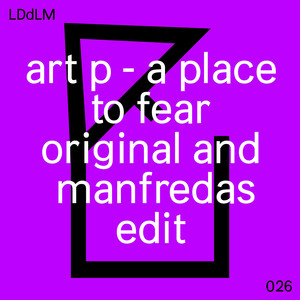 A Place To Fear (Manfredas Edit)
