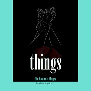 Things (feat. Shugry)