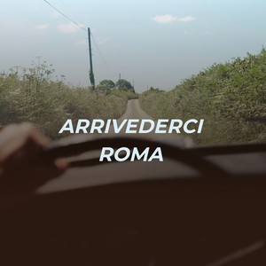 Arrivederci Roma