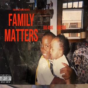 Family Matters (feat. 4ski) [Explicit]