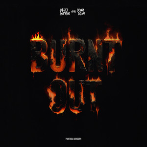 Burnt Out (with Sonny Digital) [Explicit]