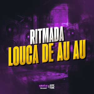 RITMADA LOUCA DE AU AU (Explicit)