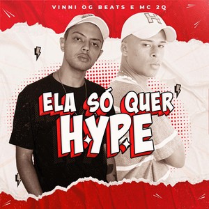 Ela Só Quer Hype (Explicit)