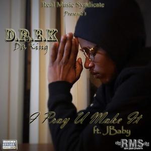 I Pray U Make It (feat. Jbaby) [Explicit]