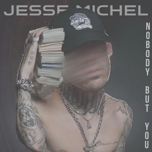 Nobody But You