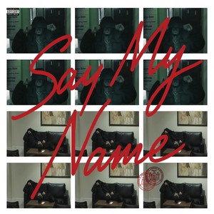 Say My Name (Explicit)