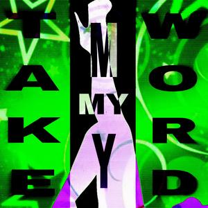 TAKE MY WORD (Explicit)