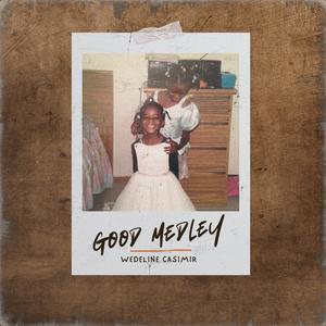 Good Medley (feat. Sami Styles-Miller)