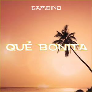 Qué Bonita (Explicit)