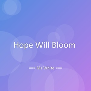 Hope Will Bloom