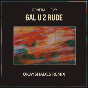 Gal U2 Rude (Remix)