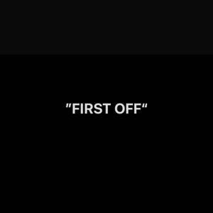 FIRST OFF (Explicit)