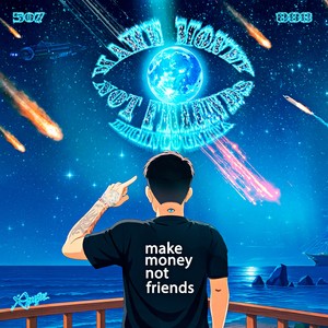 MAKE MONEY NOT FRIENDS