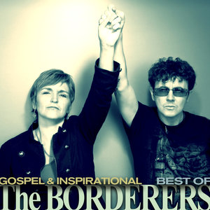 The Best of the Borderers: Gospel & Inspirational