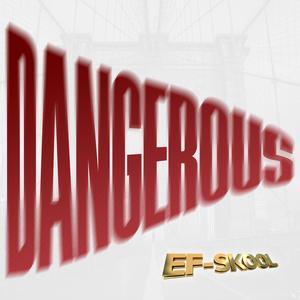 DANGEROUS (Explicit)