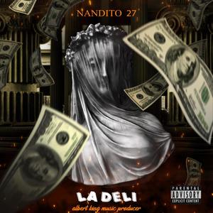 LA DELI (feat. Nandito 27) [Explicit]