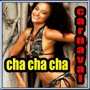 Cha Cha Cha Carnaval