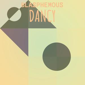 Blasphemous Dancy