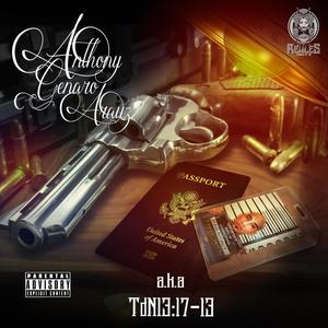 Anthony Genaro Arauz 13:17-13 (Explicit)