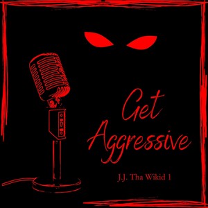 Get Aggressive (Explicit)